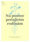 Na pomoc pečujícím rodinám