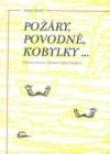 Požáry, povodně, kobylky--