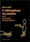 S chloupkem na jazyku, aneb, Sto případů detektiva Wlapra