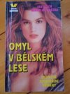 Omyl v Bělském lese aneb Spisy nasáklé hrůzou