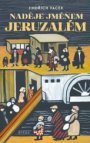 Naděje jménem Jeruzalém