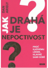 Jak drahá je nepoctivost