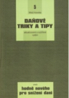 Daňové triky a tipy 5, aneb, Hodně nového pro snížení daní