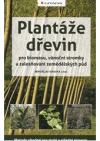 Plantáže dřevin pro biomasu, vánoční stromky a zalesňování zemědělských půd