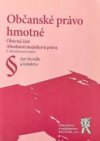 Občanské právo hmotné - Obecná část. Absolutní majetková práva