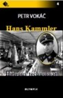 Hans Kammler. Hitlerův technokrat