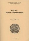Jan Hus - pravda - fenomenologie