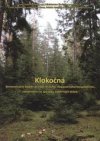 Klokočná, demonstrační objekt přírodě bližšího, nepasečného hospodaření, založeného na způsobu výběrných těžeb