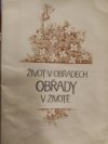 Život v obřadech - obřady v životě