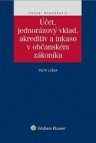 Účet, jednorázový vklad, akreditiv a inkaso v občanském zákoníku