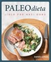 Paleo dieta - Jídlo pro naší dobu