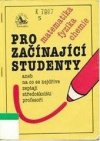 Matematika, fyzika, chemie pro začínající studenty aneb na co se nejdříve zeptají středoškolští profesoři