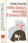 Matka Davida S., narozeného 3. července 1959