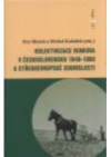 Kolektivizace venkova v Československu 1948-1960 a středoevropské souvislosti