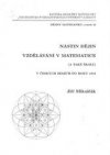 Nástin dějin vzdělávání v matematice (a také školy) v českých zemích do roku 1918
