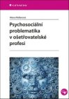 Psychosociální problematika v ošetřovatelské profesi