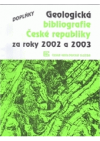 Geologická bibliografie České republiky za roky 2002 a 2003