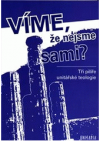 Víme, že nejsme sami?