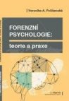 Forenzní psychologie: teorie a praxe 
