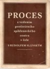 Proces s vedením protistátního spikleneckého centra v čele s Rudolfem Slánským