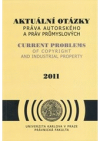 Aktuální otázky práva autorského a práv průmyslových