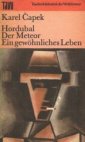 Hordubal-Der Meteor-Ein gewöhnliches Leben