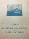 Tiskárna bratří Habrovanských v Lulči u Vyškova