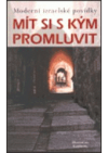 Mít si s kým promluvit