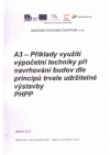 A3 - Příklady využití výpočetní techniky při navrhování budov dle principů trvale udržitelné výstavby