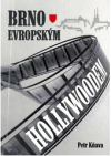 Brno evropským Hollywoodem