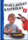 Kluci, holky, kastrůlky 1