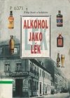 Alkohol jako lék