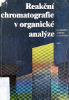 Reakční chromatografie v organické analýze