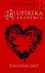 Upírska akadémia Posledná obeť