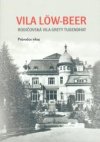 Vila Löw-Beer. Rodičovská vila Grety Tugendhat