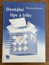 Dentální tipy a triky