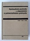 Hydraulické pochody v chemickém a potravinářském průmyslu