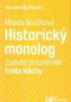 Milada Součková, Historický monolog