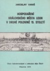 Hospodaření královského města Loun v druhé polovině 15. století