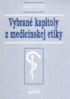 Vybrané kapitoly z medicínskej etiky