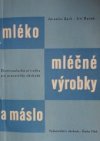 Mléko, mléčné výrobky a máslo