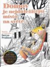 Domov je nejdůležitější místo na světě