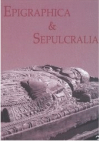 Epigraphica & Sepulcralia III.