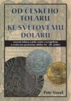 Od českého tolaru ke světovému dolaru