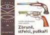 Zbraně, střelci, puškaři