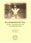 Psychomotorické hry pro děti s poruchami pozornosti a pro hyperaktivní děti