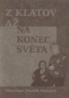Z Klatov až na konec světa