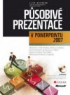 Působivé prezentace v PowerPointu 2007