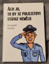 Ach jo, to by se policistovi stávat nemělo