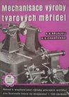 Mechanisace výroby tvarových měřidel